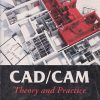 SECOND HAND BOOK | CAD/CAM THEORY AND PRACTICE | IBRAHIM ZEID | MC GRAW HILL
