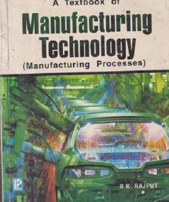 SECOND HAND BOOK | A TEXTBOOK OF MANUFACTURING TECHNOLOHY | RK RAJPUT | LAXMI