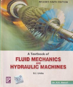SECOND HAND BOOK | A TEXTBOOK OF FLUID MECHANICS AND HYDRAULIC MACHINES | (SI UNITS) | RK BANSAL | LAXMI
