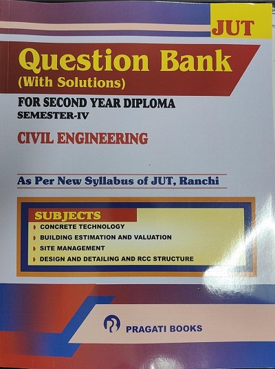 QUESTION BANK (With Solutions) Civil Engineering For Second Year Diploma Semester 4 - As Per JUT Ranchi Syllabus