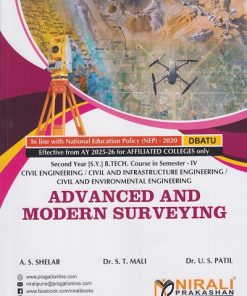 ADVANCED AND MODERN SURVEYING for DBATU Second Year [SY] BTech Civil Engineering Semester 4 | A.S. Shelar | Nirali Prakashan