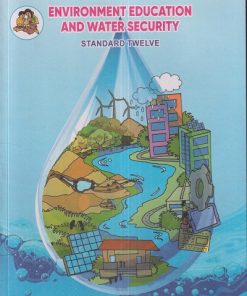 ENVIRONMENT EDUCATION AND WATER SECURITY Std. TWELVE / Std. 12 (English Medium) | Maharashtra State Board