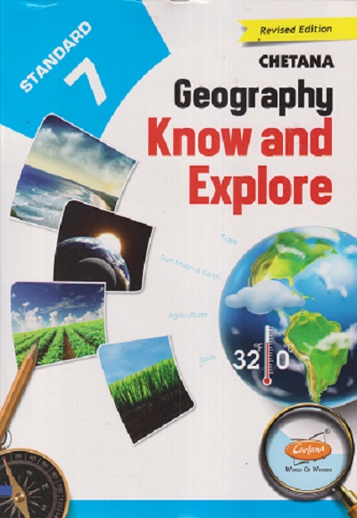 GEOGRAPHY KNOW AND EXPLORE STD 7TH | SEEMA PINTO | CHETANA PUBLICATION