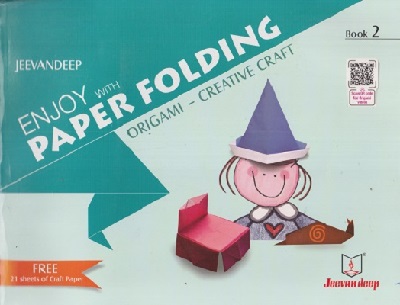 ENJOY WITH PAPER FOLDING (ORIGAMI - CREATIVE CRAFT) BOOK 2 | JEEVANDEEP