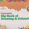 PERIWINKLE BIG BOOK OF DRAWING & COLOURING 4 | JEEVANDEEP