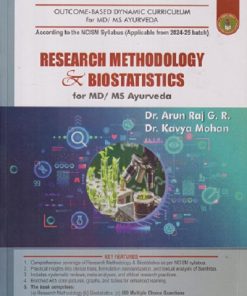 RESEARCH METHODOLOGY AND BIOSTATISTICS FOR MD / MS AYURVEDA | ARUN RAJ GR, KAVYA MOHAN | CHAUKHAMBHA PRAKAHSAN