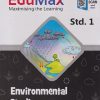 EDUMAX ENVIRONMENTAL STUDIES STD 1ST | DIXITA KHAN | NAVJEEVAN