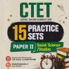 CTET (CENTRAL TEACHER ELIGIBILITY TEST) SOCIAL SCIENCE/STUDIES PAPER - 2 15 PRACTICE SEST | VISHAKHA VATS | ARIHANT