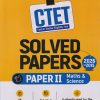 CTET (CENTRAL TEACHER ELIGIBILITY TEST) MATHS & SCIENCE SOLVED PAPERS PAPER - 2 | DEEPANKAR JHA | ARIHANT