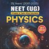 PHYSICS GALAXY NEET (UG) (2001-2025) CHAPTER & TOPIC-WISE SOLUTIONS PHYSICS | ASHISH ARORA | GKP
