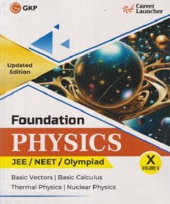 FOUNDATION PHYSICS JEE/NEET/OLYMPIAD CLASS 10TH VOL - 2 | GKP
