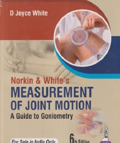 NORKIN & WHITE'S MEASUREMENT OF JOINT MOTION (A GUIDE TO GONIOMETRY) | D JOYCE WHITE | JAYPEE BROTHERS