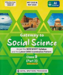 GATEWAY TO SOCIAL SCIENCE (PART - 2) CLASS 9TH | GOYAL BROTHER PUBLICATION