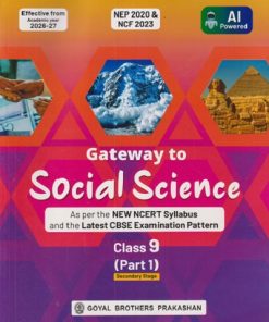 GATEWAY TO SOCIAL SCIENCE (PART - 1) CLASS 9TH | GOYAL BROTHER PUBLICATION