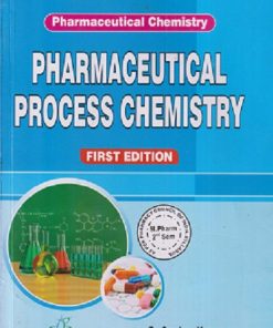PHARMACEUTICAL PROCESS CHEMISTRY (M. PHARM 2ND SEMISTER) | SANDEEP KUMAR, VINAY KUMAR PATHAK, P DIVAKAR | THAKUR PUBLICATION
