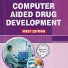 COMPUTER AIDED DRUG DEVELOPMENT (M.PHARM 2ND SEMISTER) | RAJAT KUMAR KAR, AGNIMITRA DINDA , ARVIND SHANKAR LAL SRIVASTAVA | THAKUR PUBLICATION