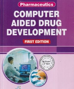 COMPUTER AIDED DRUG DEVELOPMENT (M.PHARM 2ND SEMISTER) | RAJAT KUMAR KAR, AGNIMITRA DINDA , ARVIND SHANKAR LAL SRIVASTAVA | THAKUR PUBLICATION