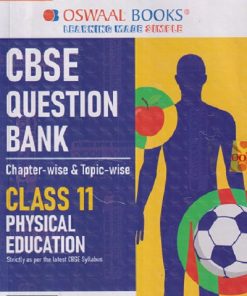 CBSE QUESTION BANK (CHAPTERWISE & TOPICWISE) CLASS 11TH PHYSICAL EDUCATION FOR 2027 EXAM | OSWAAL BOOKS