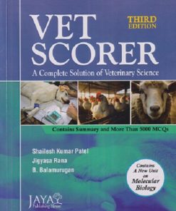 VET SCORER (A COMPLETE SOLUTION OF VETERINARY SCIENCE) | SHAILESH KUMAR  PATEL, JIGYASA RANA, B. BALMURUGAN | JAYA PUBLISHING HOUSE