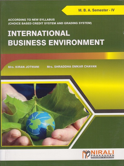 INTERNATIONAL BUSINESS ENVIRONMENT for MBA Semester 4 | Kiran Jotwani | Nirali Prakashan