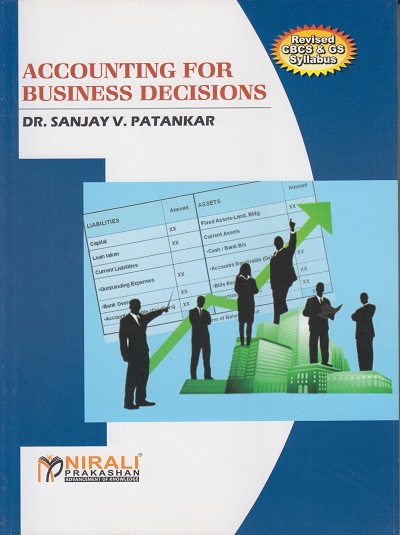 ACCOUNTING FOR BUSINESS DECISIONS | Sanjay V Patankar | Nirali Prakashan