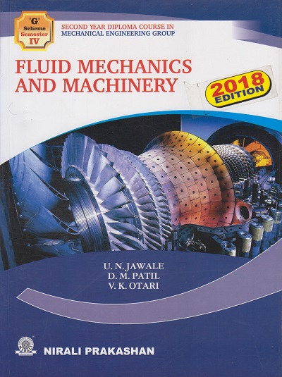 FLUID MECHANICS AND MACHINERY | U.N. Jawale | Nirali Prakashan