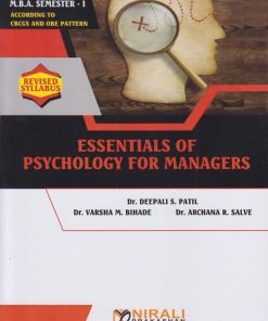 ESSENTIALS OF PSYCHOLOGY FOR MANAGERS for MBA Semester 1 | Dr. Deepali S. Patil | Nirali Prakashan