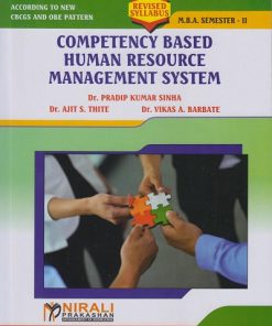 COMPETENCY BASED HUMAN RESOURCE MANAGEMENT SYSTEM for MBA Semester 2 | Dr. Pradip Kumar Sihna | Nirali Prakashan