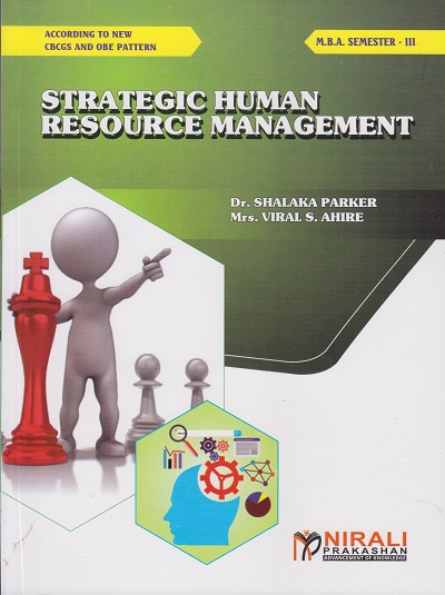 STRATEGIC HUMAN RESOURCE MANAGEMENT for MBA Semester 3 | Dr. Shalaka Parker | Nirali Prakashan