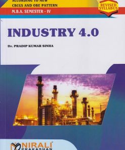 INDUSTRY 4.0 for MBA Semester 4 | Dr. Pradip Kumar Sinha | Nirali Prakashan