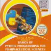 BASICS OF PYTHON PROGRAMMING FOR PHARMACEUTICAL SCIENCES for First Year BPharm Semester 1 | Dr. Ashok A. Hajare | Nirali Prakashan