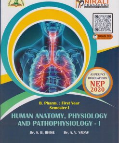 HUMAN ANATOMY, PHYSIOLOGY AND PATHOPHYSIOLOGY 1 for First Year BPharm Semester 1 | Dr. S. B. Bhise | Nirali Prakashan