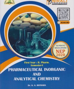 PHARMACEUTICAL INORGANIC AND ANALYTICAL CHEMISTRY for First Year BPharm Semester 1 | Dr. K. G. Bothara | Nirali Prakashan