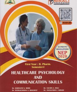 HEALTHCARE PSYCHOLOGY AND COMMUNICATION SKILLS for First Year BPharm Semester 1 | Dr. Harinath N. More | Nirali Prakashan