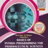 BASICS OF PYTHON PROGRAMMING FOR PHARMACEUTICAL SCIENCES for First Year BPharm Semester 1 | Dr. Kuldeep H. Ramteke | Nirali Prakashan