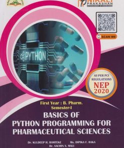 BASICS OF PYTHON PROGRAMMING FOR PHARMACEUTICAL SCIENCES for First Year BPharm Semester 1 | Dr. Kuldeep H. Ramteke | Nirali Prakashan