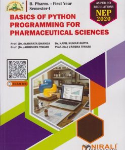 BASICS OF PYTHON PROGRAMMING FOR PHARMACEUTICAL SCIENCES for First Year BPharm Semester 1 | Prof. (Dr.) Namrata Dhanda | Nirali Prakashan