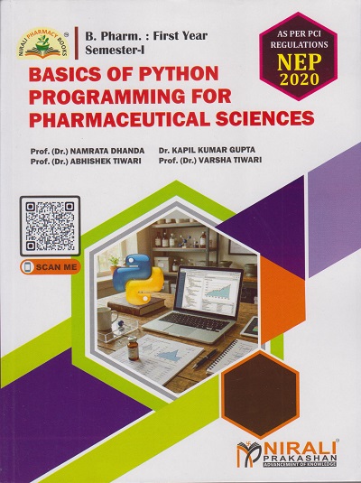 BASICS OF PYTHON PROGRAMMING FOR PHARMACEUTICAL SCIENCES for First Year BPharm Semester 1 | Prof. (Dr.) Namrata Dhanda | Nirali Prakashan