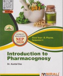 INTRODUCTION TO PHARMACOGNOSY for First Year BPharm Semester 1 | Prof. Dr. Kuntal Das | Nirali Prakashan