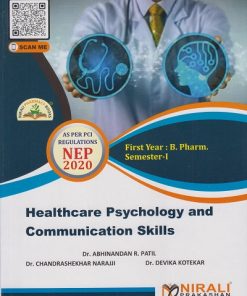 HEALTHCARE PSYCHOLOGY AND COMMUNICATION SKILLS for First Year BPharm Semester 1 | Dr. Chandrashekhar Narajji | Nirali Prakashan