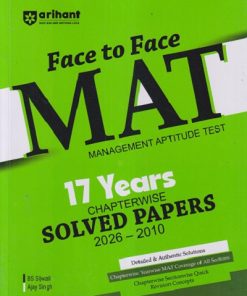 FACE TO FACE MAT MANAGEMENT APTITUDE TEST 17 YEARS (CHAPTERWISE SOLVED PAPERS 2026-2010) | BS SIJWALI, AJAY SINGH | ARIHANT