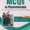 MCQs IN PHYSIOTHERAPY (A COMPREHENSIVE GUIDE FOR COMPETITIVE EXAMS) | MOHD KAMIL | CBS PUBLISHERS & DISTRIBUTORS