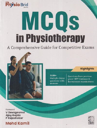 MCQs IN PHYSIOTHERAPY (A COMPREHENSIVE GUIDE FOR COMPETITIVE EXAMS) | MOHD KAMIL | CBS PUBLISHERS & DISTRIBUTORS