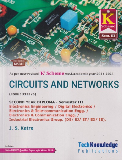 CIRCUITS AND NETWORKS (Electronic Engineering Sem - 3) MSBTE | J. S. KATRE 'K' SCHEME | TECHKNOWLEDGE PUBLICATION
