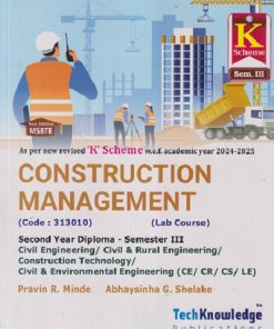 CONSTRUCTION MANAGEMENT (Civil Engineering Sem - 3) MSBTE | PRAVIN R. MINDE, ABHAYSINHA G. SHELAKE 'K' SCHEME | TECHKNOWLEDGE  PUBLICATION