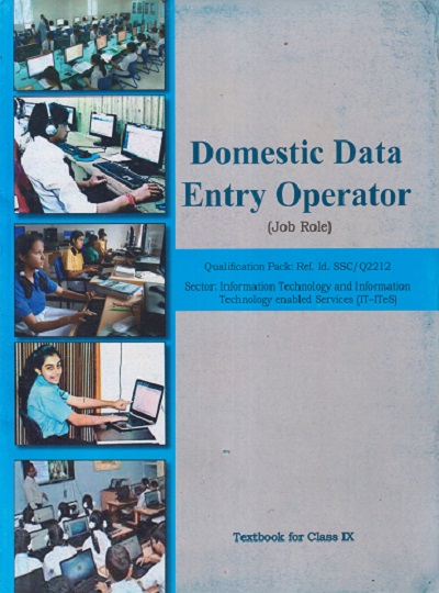 DOMESTIC DATA ENTRY OPERATOR (JOB ROLE) Textbook For Class 9TH | NCERT