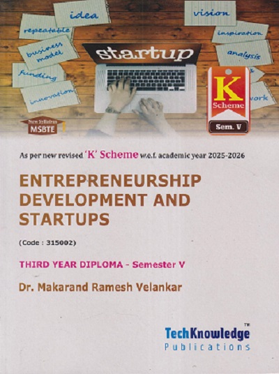 ENTREPRENEURSHIP DELOPMENT AND STARTUPS (Third Year Diploma - Semister - 5) MSBTE | Dr. MAKARAND RAMESH VELANKAR 'K' SCHEME | TECHKNOWLEDGE PUBLICATION