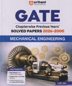 GATE CHAPTERWISE PREVIOUS YEAR'S SOLVED PAPERS 2026 - 2000 MECHANICAL ENGINEERING | LALIT JAIN | ARIHANT PUBLICATION