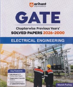 GATE CHAPTERWISE PREVIOUS YEARS' SOLVED PAPERS 2026 - 2000 ELECTRICAL ENGINEERING | MANISH PURBEY | ARIHANT PUBLICATION