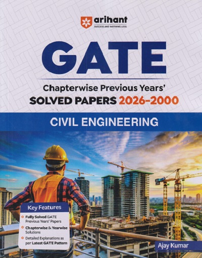 GATE CHAPTERWIE PREVIOUS YEARS' SOLVED PAPERS 2026 - 2000 CIVIL ENGINEERING | AJAY KUMAR | ARIHANT PUBLICATION
